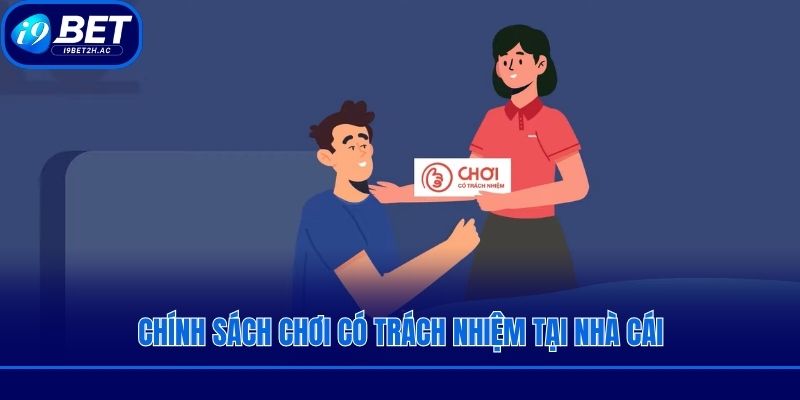 Chính sách chơi có trách nhiệm tại nhà cái