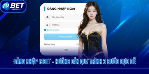 Đăng Nhập I9bet - Hướng Dẫn Quy Trình 3 Bước Cực Dễ