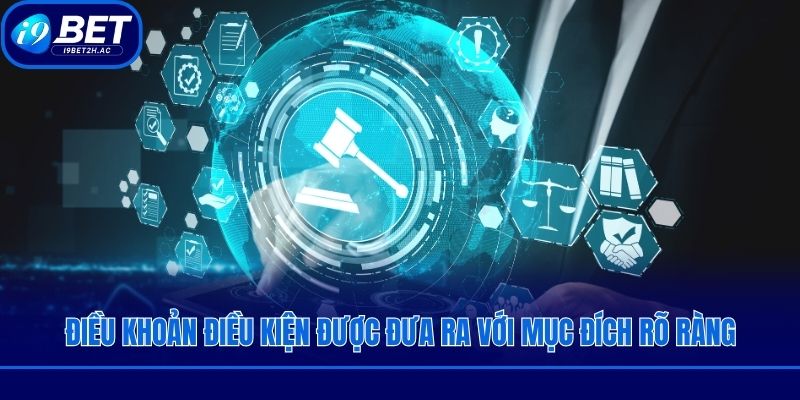 Điều khoản điều kiện được đưa ra với mục đích rõ ràng