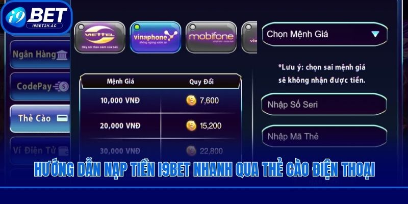 Hướng dẫn nạp tiền i9bet nhanh qua thẻ cào điện thoại