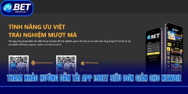Tham khảo hướng dẫn tải app I9bet siêu đơn giản cho newbie